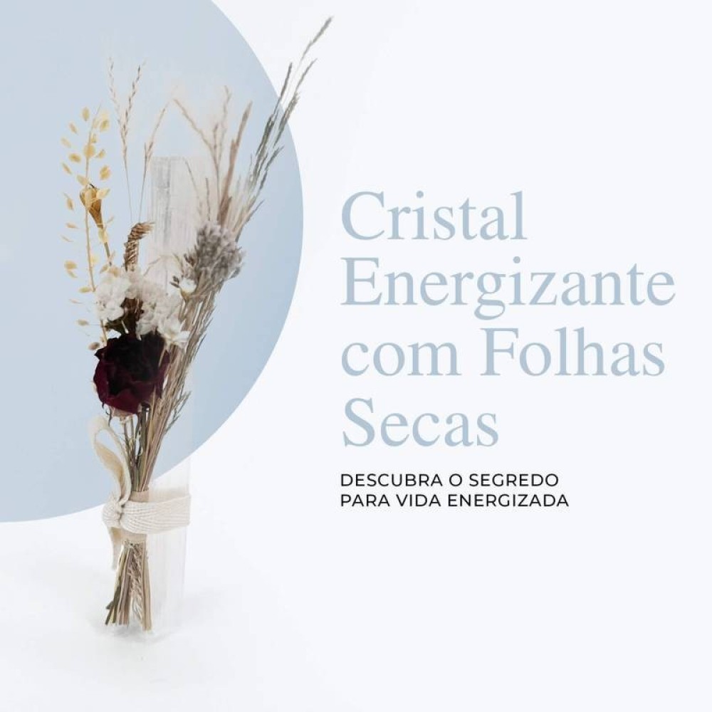 Cristal Energizante com Folhas Secas